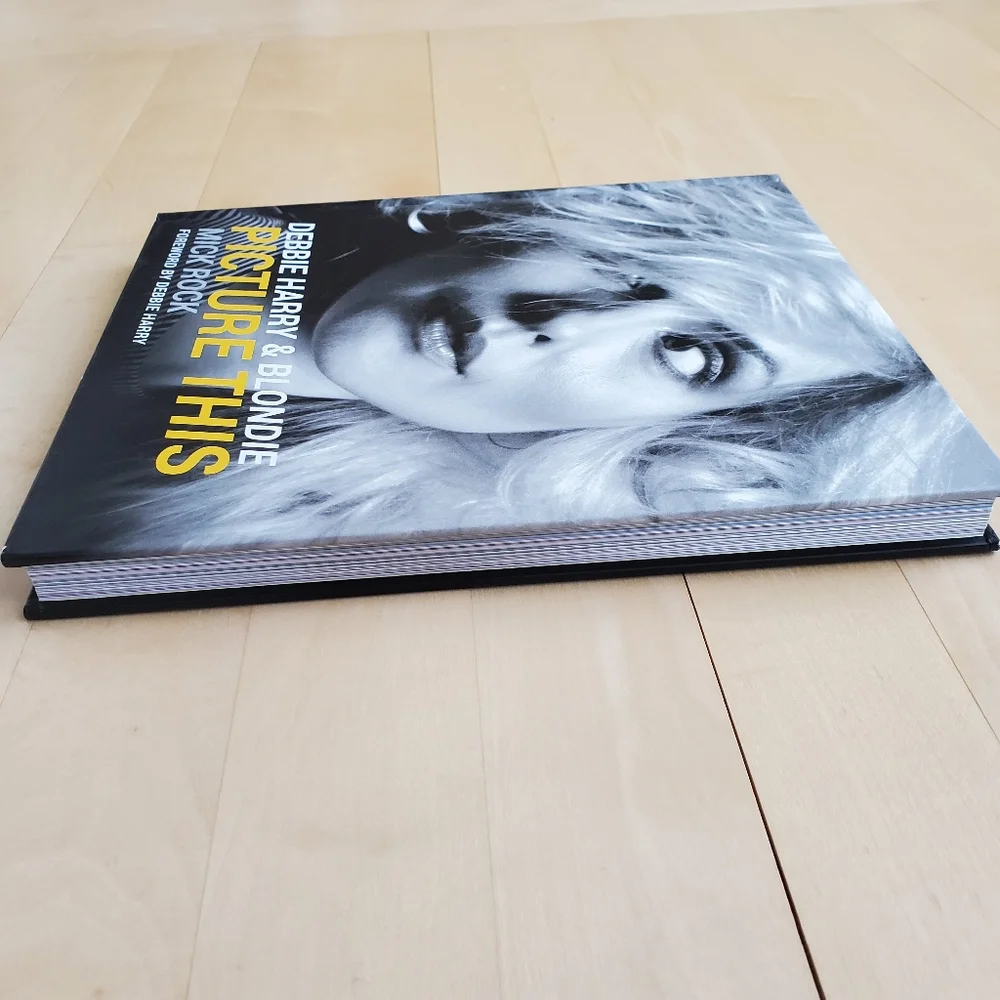 NEW Debbie Harry & Blondie: Picture This - Hardcover Book 2019 Mick Rock Music